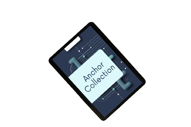 A black tablet or digital display device shown at an angle on a plain white background, with a screen graphic reading 'Anchor Collection' over a dark blue abstract design.